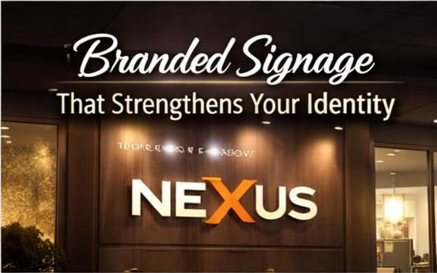 Branded Signage That Strengthens Your Identity